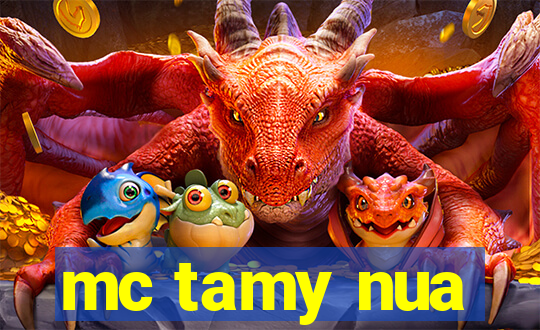 mc tamy nua